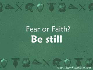 fear or faith be still