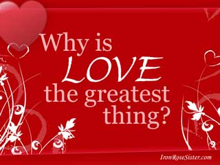 love is greatest
